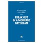 Freak Out in a Moonage Daydream