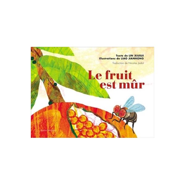 Le fruit est mûr