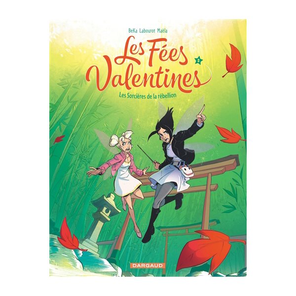 Les sorcières de la rébellion, Tome 5, Les fées valentines