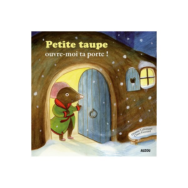 Petite taupe, ouvre-moi ta porte !