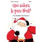 Qui aidera le père Noël?, Tome 2, Un calendrier de l'Avent