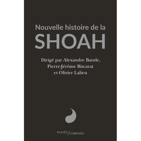 Nouvelle histoire de la Shoah