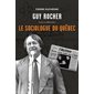 1963-2021, le sociologue du Québec, Tome 2, Guy Rocher
