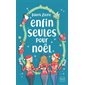 Enfin seules pour Noël