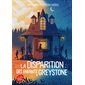 La Disparition des enfants Greystone, Tome 1