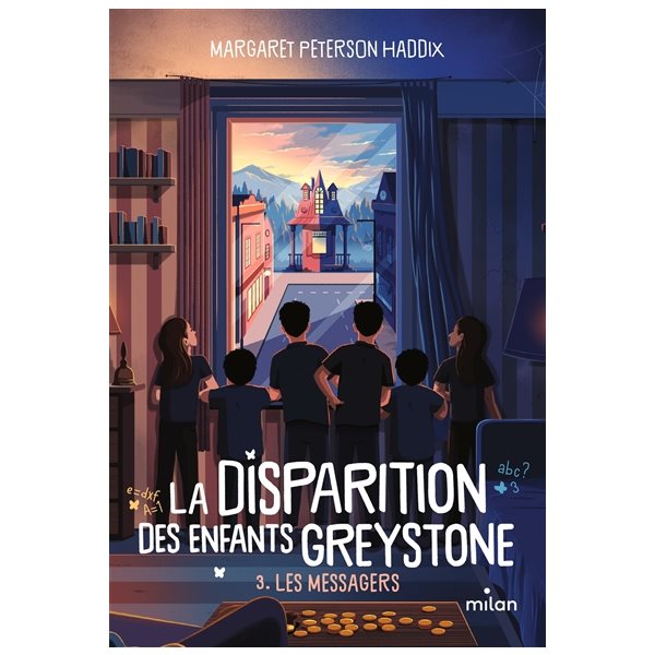 Les messagers, Tome 3, La disparition des enfants Greystone