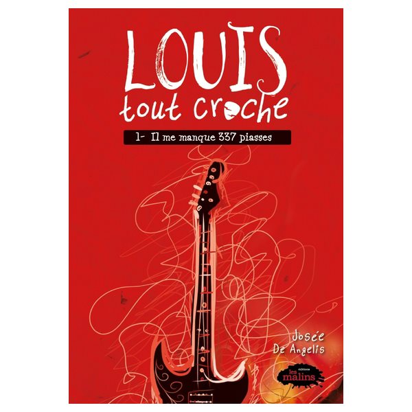 Il me manque 337 piasses, Tome 1, Louis tout croche