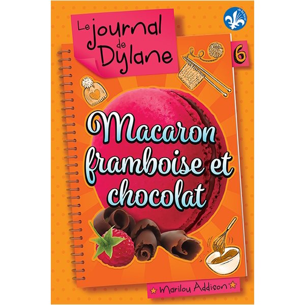Macaron framboise et chocolat, Tome 6, Le journal de Dylane