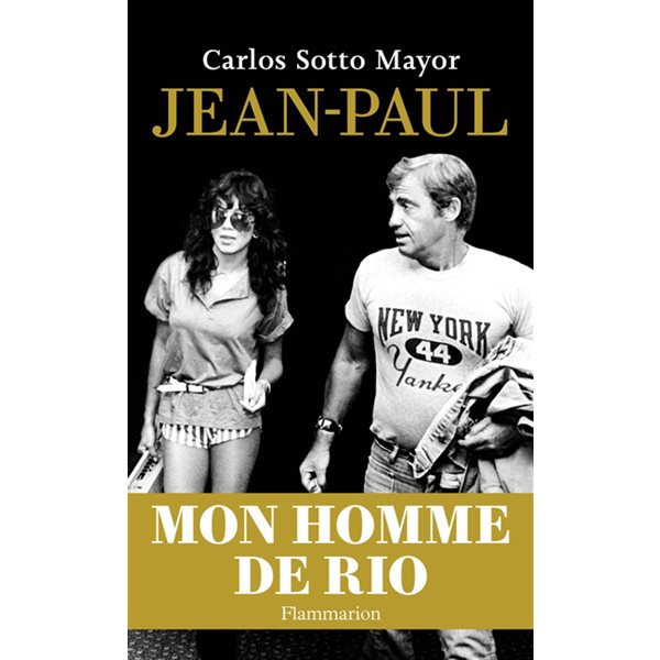 Jean-Paul : mon homme de Rio