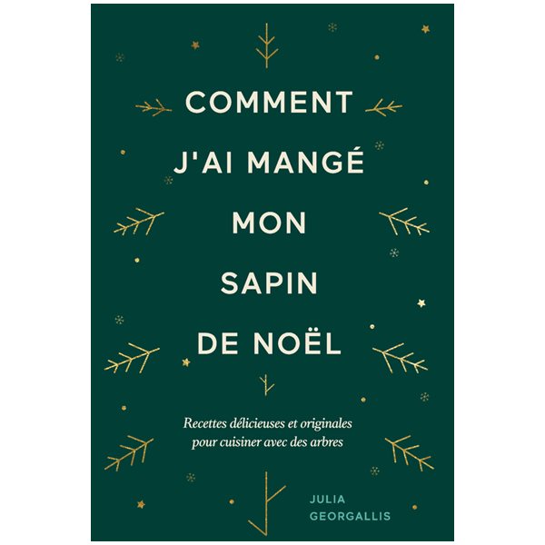 Comment j'ai mangé mon sapin de Noël