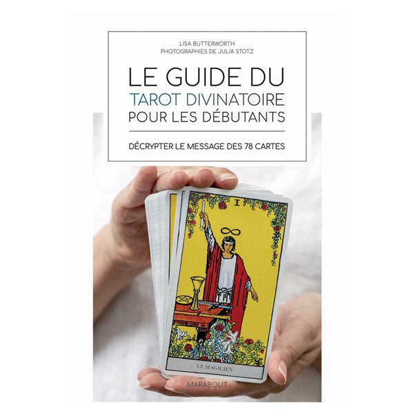 Le guide du tarot divinatoire pour les débutants