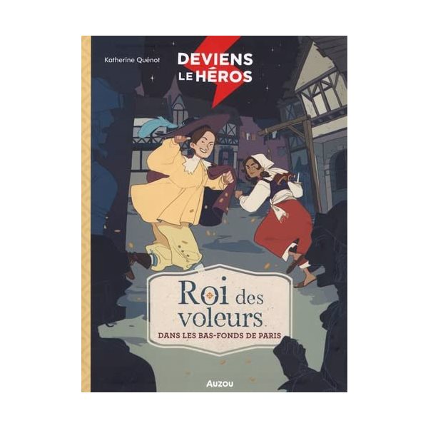 Roi des voleurs, Deviens le héros