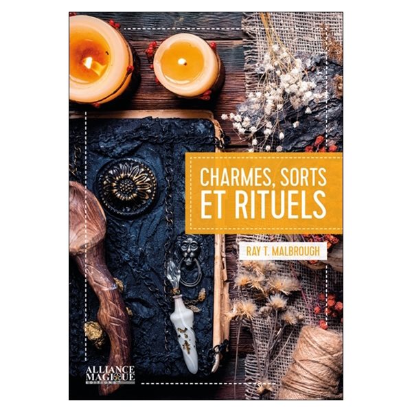 Charmes, sorts et rituels