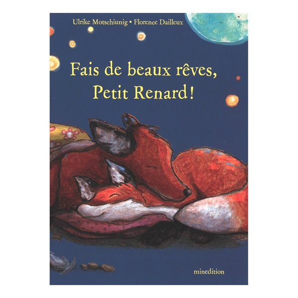 Fais de beaux rêves, Petit Renard !