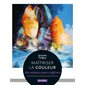 Maîtriser la couleur