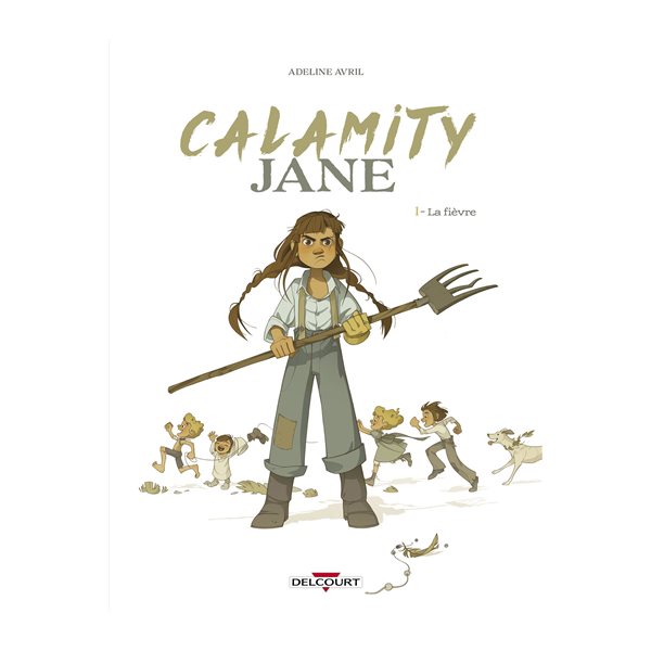 La fièvre, Tome 1, Calamity Jane