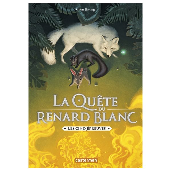 Les cinq épreuves, Tome 2, La quête du renard blanc