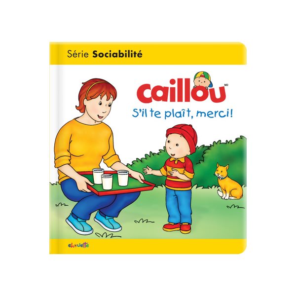 Caillou : s'il te plaît, merci !