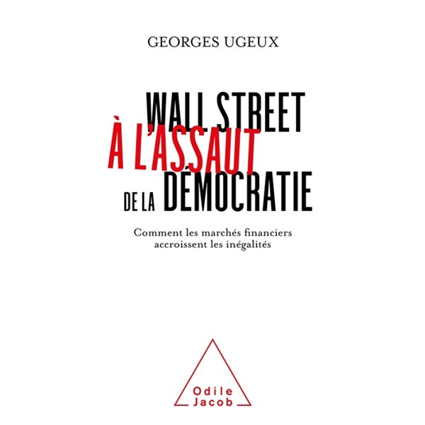 Wall Street à l'assaut de la démocratie