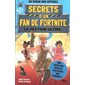 La section ultime, Tome 2, Secrets d'un fan de Fortnite