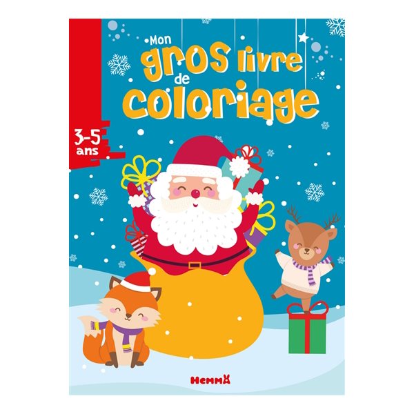 Mon gros livre de coloriage : Père Noël, renne et renard