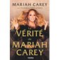 La vérité de Mariah Carey