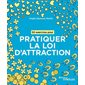 50 exercices pour pratiquer la loi d'attraction