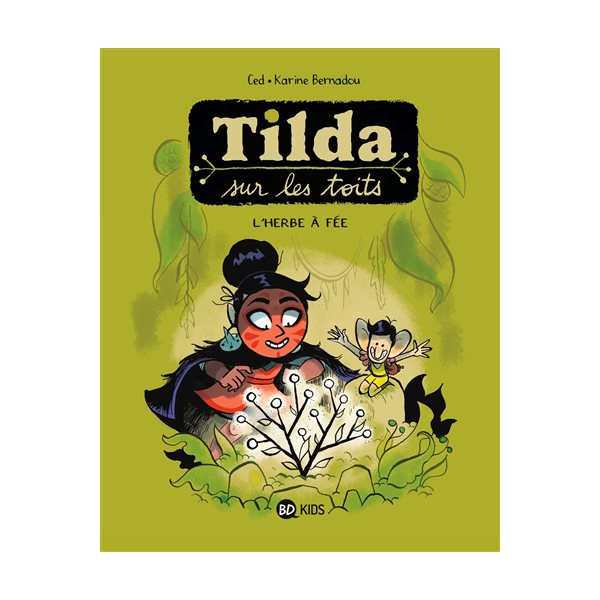 L'herbe à fée, Tome 3, Tilda sur les toits