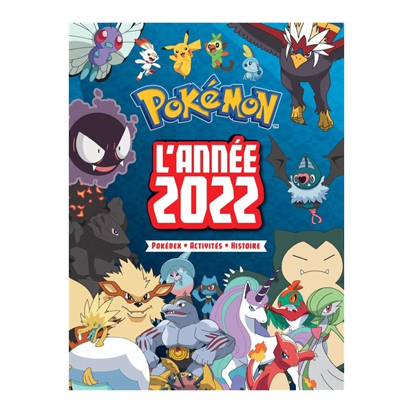 Pokémon : l'année 2022 : pokédex, activités, histoire