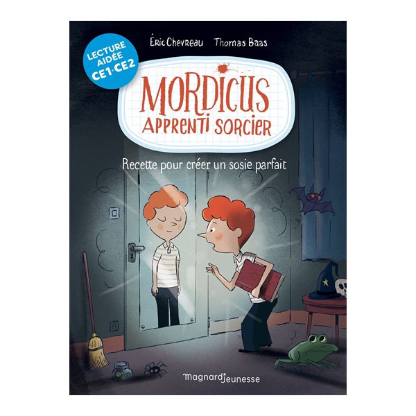 Recette pour créer un sosie parfait, Tome 2, Mordicus, apprenti sorcier