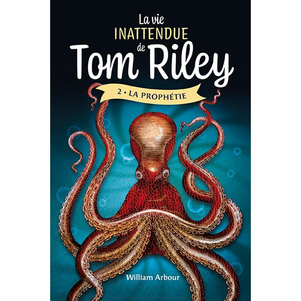 La prophétie, Tome 2, La vie inattendue de Tom Riley