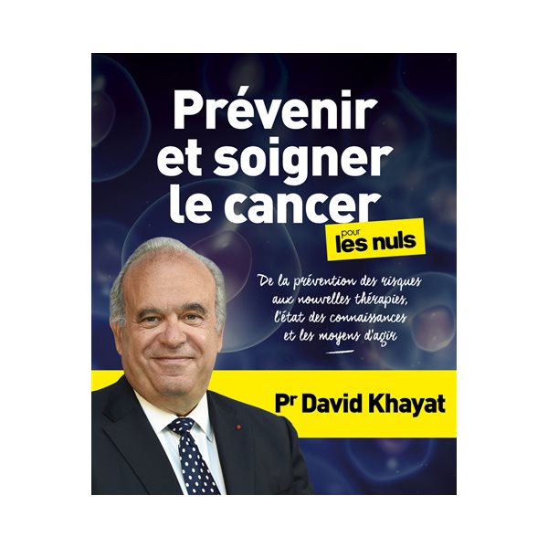 Prévenir et soigner le cancer pour les nuls