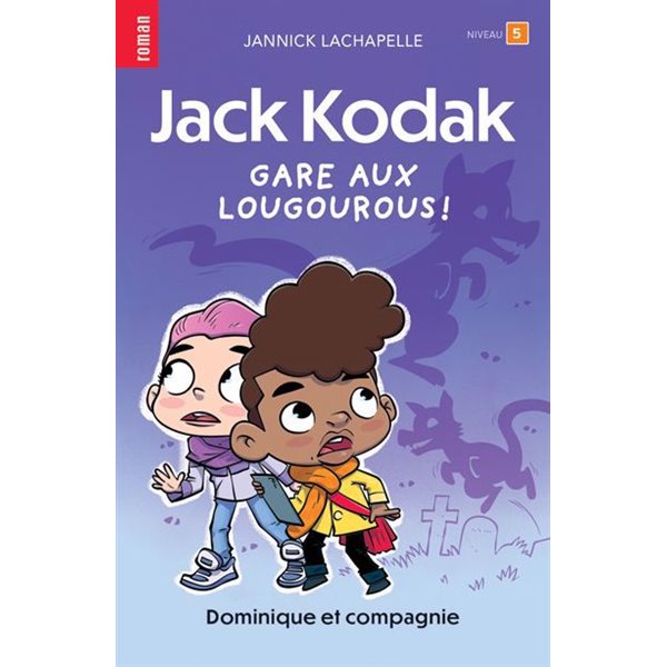 Jack Kodak : Gare aux lougourous !