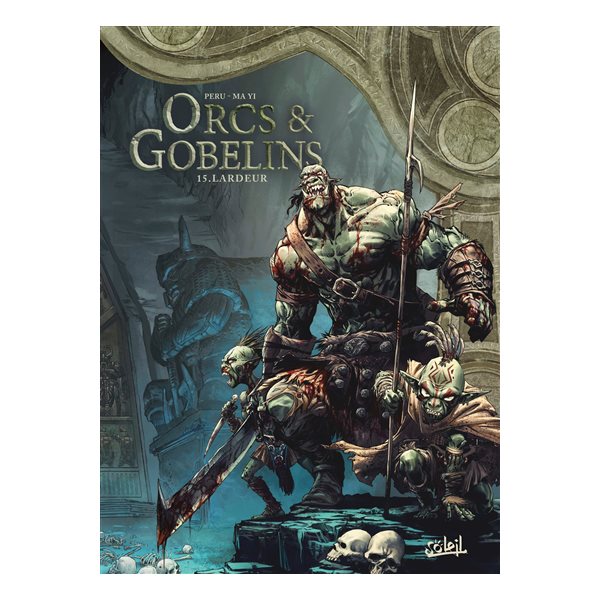 Lardeur, Tome 15, Orcs & gobelins