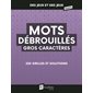 Mots débrouillés gros caractères