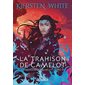 La trahison de Camelot, Tome 2, L'ascension de Camelot