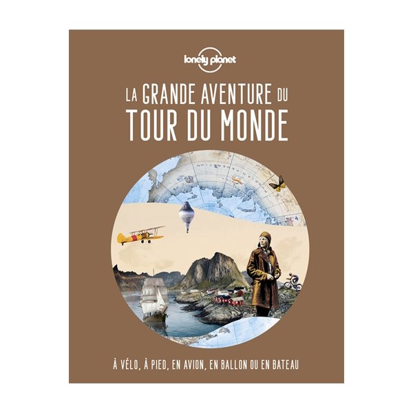 La grande aventure du tour du monde