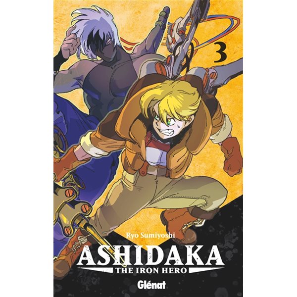 Ashidaka : the iron hero T.03