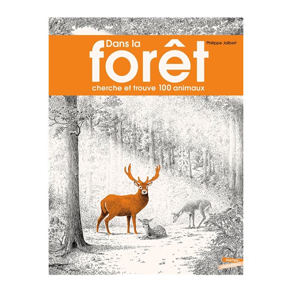 Dans la forêt : cherche et trouve 100 animaux