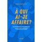 À qui ai-je affaire ?