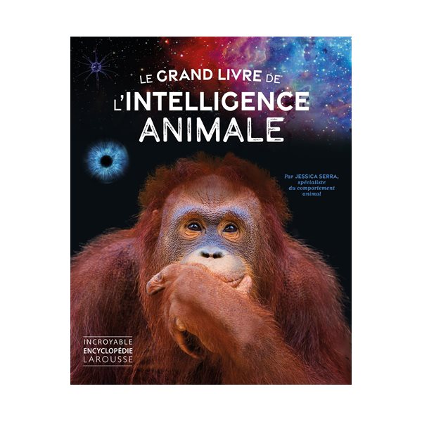 Le grand livre de l'intelligence animale