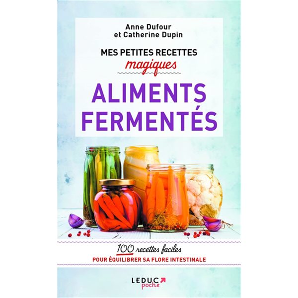 Mes petites recettes magiques aliments fermentés