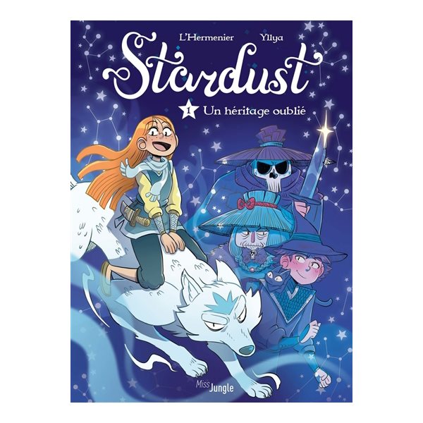 Un héritage oublié, Tome 1, Stardust