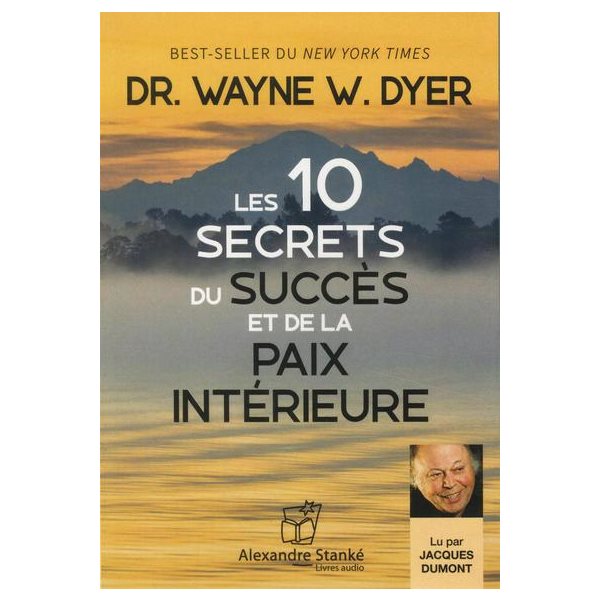10 secrets du succès : paix intérieure