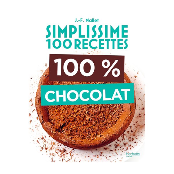 Simplissime 100 recettes : 100 % chocolat