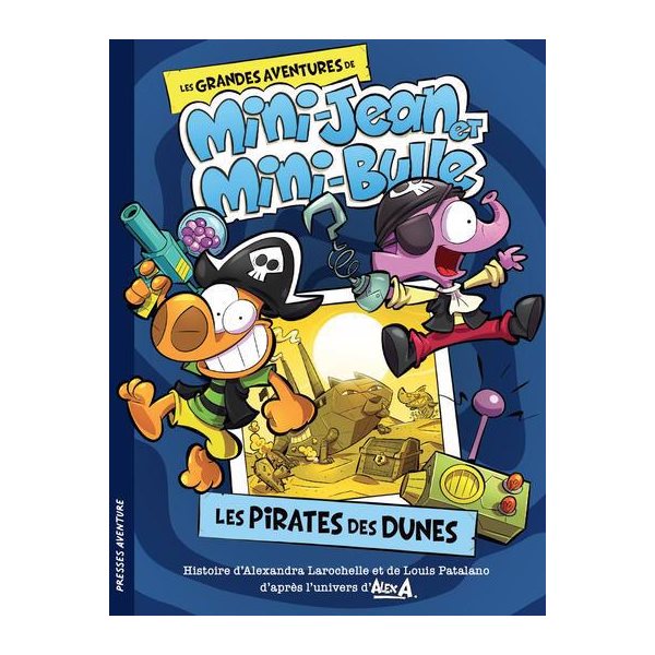 Les pirates des dunes : Gros caractères, grandes aventures!, Les grandes aventures de Mini-Jean et Mini-Bulle