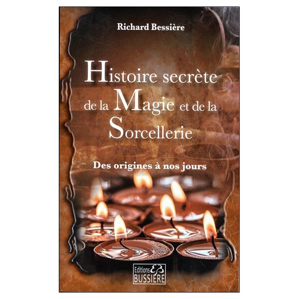 Histoire secrète de la magie et de la sorcellerie
