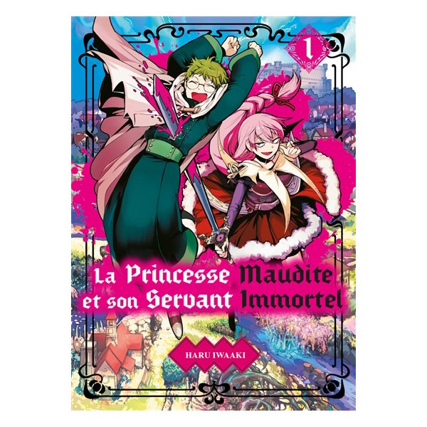 La princesse maudite et son servant immortel T.01