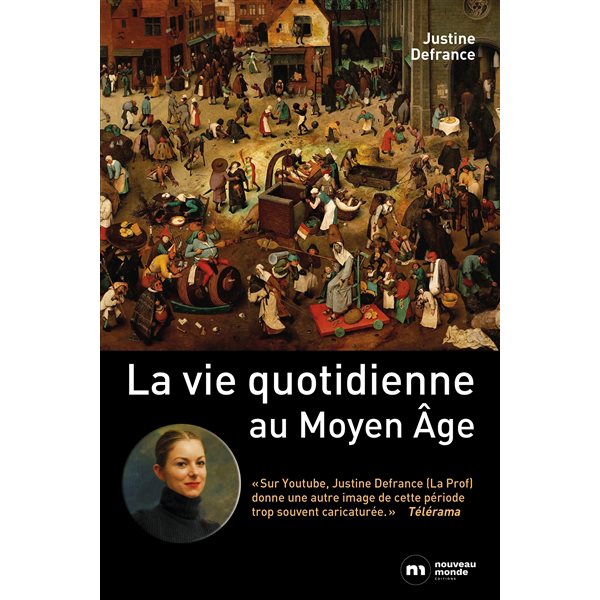 La vie quotidienne au Moyen Age