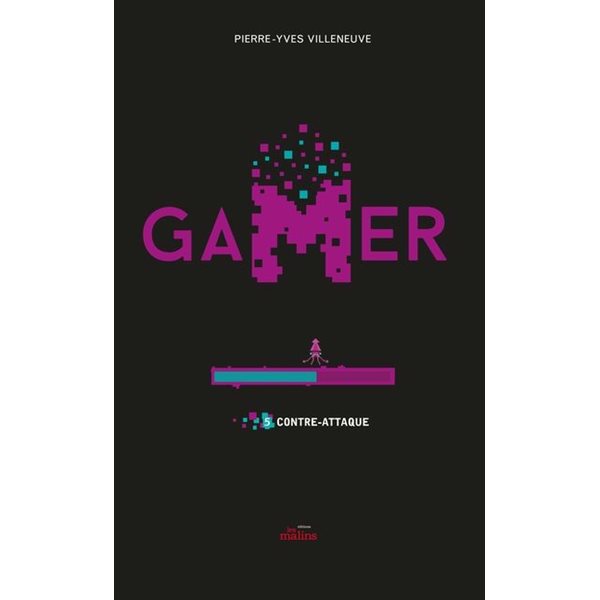 Gamer : Contre-attaque, Tome 5, Gamer